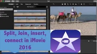 iMovie Tutorial: How to Split | Join |  Insert | Connect clips in iMovie 2016