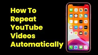 How To Repeat YouTube Videos Automatically | Loop Videos on Mobile (2025)