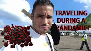 2021 Traveling during a  pandemic