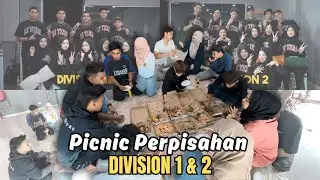 PICNIC PERPISAHAN DIVISION 1 & 2!! SEMUA NANGIS IMBAU KENANGAN…