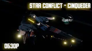 Star Conflict - Cinquedea ОБЗОР