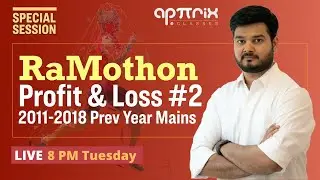 RaMothon #2 | Profit & Loss | All Prev Year Questions 2011-2018 Mains by RaMo Sir (