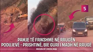Pamje të frikshme në rrugën Podujevë - Prishtinë, bie guri i madh në rrugë