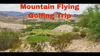 Air Venture | Lajitas Resort | Private Runway | Golfing | Mountain Flying | Big Bend