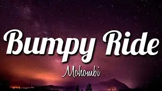 Mohombi - Bumpy Ride (Lyrics) 