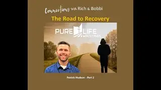 The Road to Recovery - Part 2