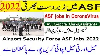 ASF Airports Security Force New Jobs 2022 ASI, Corporal, LDC, UDC, Assistant, For Males & Females