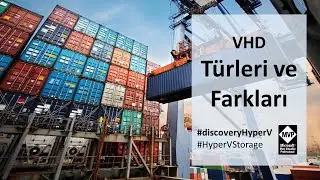 HyperV Virtual Hard Disk Türleri ve Farkları