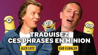 Gad Elmaleh et Alex Lutz réussiront-ils à traduire ces phrases de Minions ?