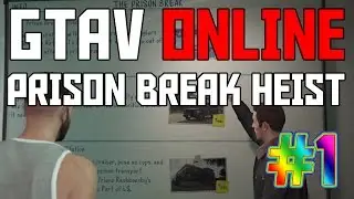GTA 5 ONLINE PRISON BREAK HEIST PART 1 PLANE
