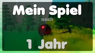 Mein Spiel nach 1 Jahr!