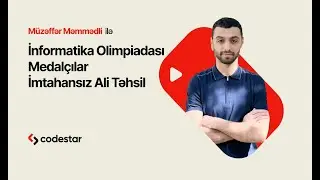 CodeStar podkast Müzəffər Məmmədli: İnformatika Olimpiadası, Medalçılar, İmtahansız Ali Təhsil