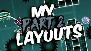 My unfinished Layouts part 2 / Мои незаконченные лайауты часть 2 (Geometry Dash)