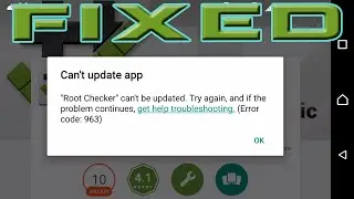 How To Fix Can't Update App (Error Code 963) Google Play Store