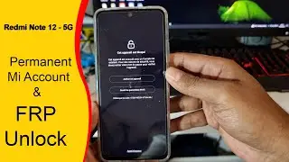 Redmi Note 12 5G Mi Account & FRP Unlock