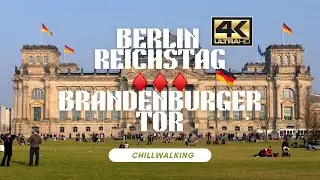 Reichstag to Brandenburg Gate - Berlin Tranquil Walking Tour #BerlinReichstag #LoFiMusic #Chill #4k