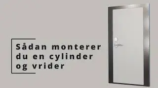 Sådan monterer du en cylinder og vrider