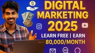 Digital Marketing 2025: Learn Free & Earn ₹80,000/Month | Full Guide 🔥