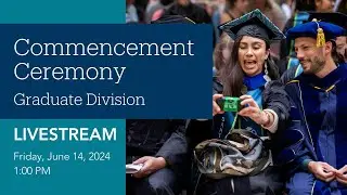 UC Santa Barbara Graduate Division Commencement Ceremony 2024