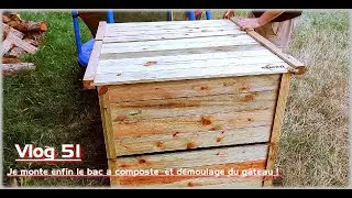 51 - Je monte enfin le bac a compost  et démoulage du gâteau ! #vlog #gâteau