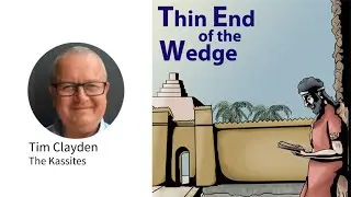 Thin End of the Wedge 37. Tim Clayden: The Kassites