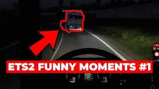 ETS2 Funny Moments #1