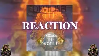 *REACTION* Devilish Trio - Wreek The World