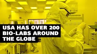 USA has over 200 bio-labs around the globe | US Making Bioweapons