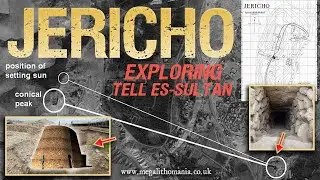 Jericho | Exploring Tell es-Sultan | 8300 BC Stone Tower and Solstice Alignment | Megalithomania