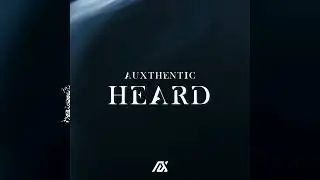Auxthentic - Heard (Extended Mix)