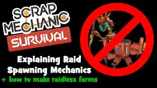 Scrap Mechanic Survival - Raid Mechanics Explained + Raidless Farm Designs