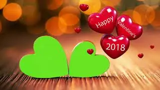 Happy Valentine's Day 2018 | Green Screen | HD-Free