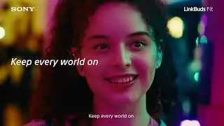 Sony | LinkBuds Fit | Official Video | Keep Every World On