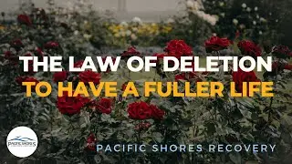 Learn the Law of Deletion to have a Fuller Life