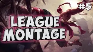 League Montage #5