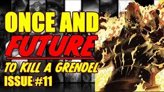 Once and Future || to kill a Grendel || (issue 11, 2020-)