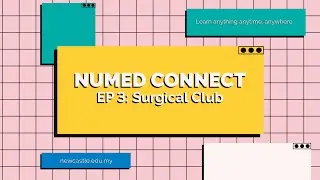 NUMed Connect Ep 3 - Surgical Club