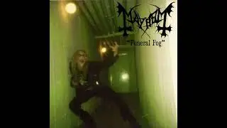 Mayhem- Funeral Fog (Dead on Vocals)