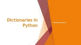 Dictionaries in Python | Python Programming Lesson 14  | Undergrad Academy