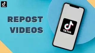 How to Repost On TikTok Video