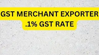 GST MERCHANT EXPORTER