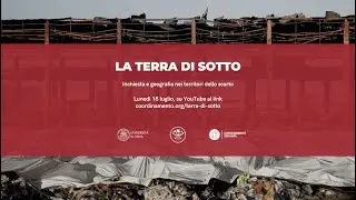La terra di sotto: inchiesta e geografia nei territori dello scarto