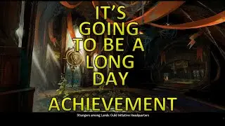 GW2 - It's Going To Be A Long Day Achievement ("Strangers Among Lands" Chapter)