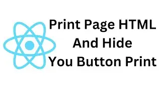 ReactJS Print Page HTML  And Hide Button Print