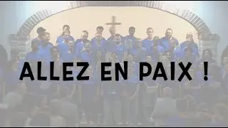 ALLEZ EN PAIX (Now Go In Peace)