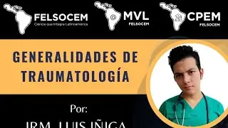 Generalidades de la traumatología- IRM Luis Iñiga