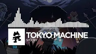 Tokyo Machine - SPOOKY [Monstercat Release]