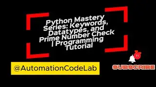 Python Mastery Series: Keywords, Datatypes, and Prime Number Check | Programming Tutorial
