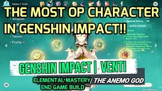Genshin Impact | Lvl 80 VENTI | WORLD 7 | END GAME | Elemental Mastery Build |