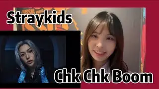 Stray Kids "Chk Chk Boom" MV Reaction